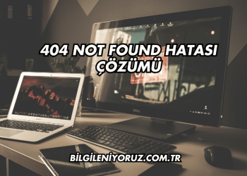 404 Not Found Hatası Çözümü