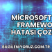 Microsoft .NET Framework Hatası Çözümü