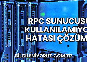 RPC Sunucusu Kullanılamıyor Hatası Çözümü