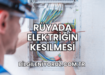 Rüyada Elektriğin Kesilmesi