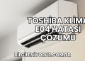 Toshiba Klima E04 Hatası Çözümü