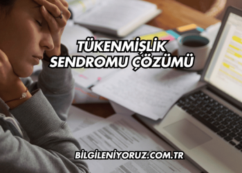 Tükenmişlik Sendromu Çözümü