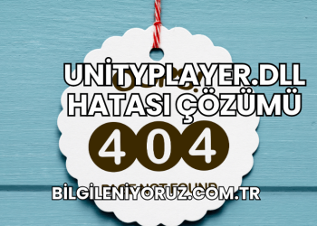 UnityPlayer.dll Hatası Çözümü