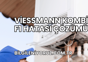 Viessmann Kombi F1 Hatası Çözümü