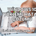 Windows 10 Yükleme Hatası Çözümü