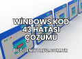 Windows Kod 43 Hatası Çözümü