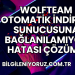 Wolfteam Otomatik İndirme Sunucusuna Bağlanılamıyor Hatası Çözümü