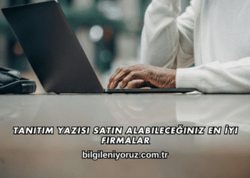Tanıtım Yazısı Satın Alabileceğiniz En İyi Firmalar