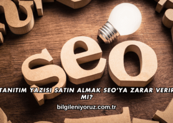 Tanıtım Yazısı Satın Almak SEO'ya Zarar Verir mi?